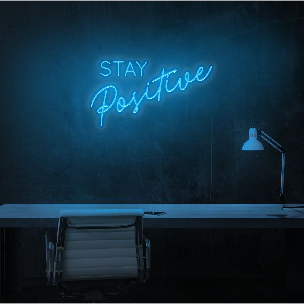 Stay Positive Neon Sign