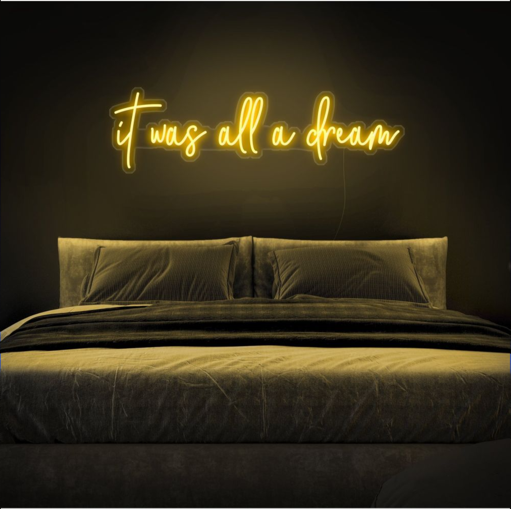 It Was All A Dream Neon Sign