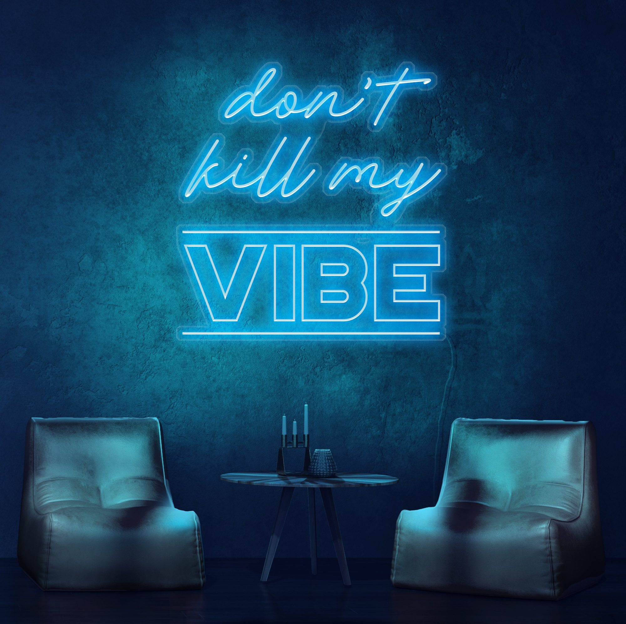 Neonreclame Don't Kill My Vibe