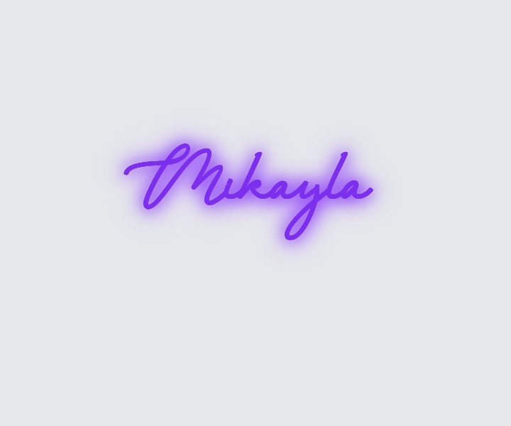 Custom neon sign - Mikayla
