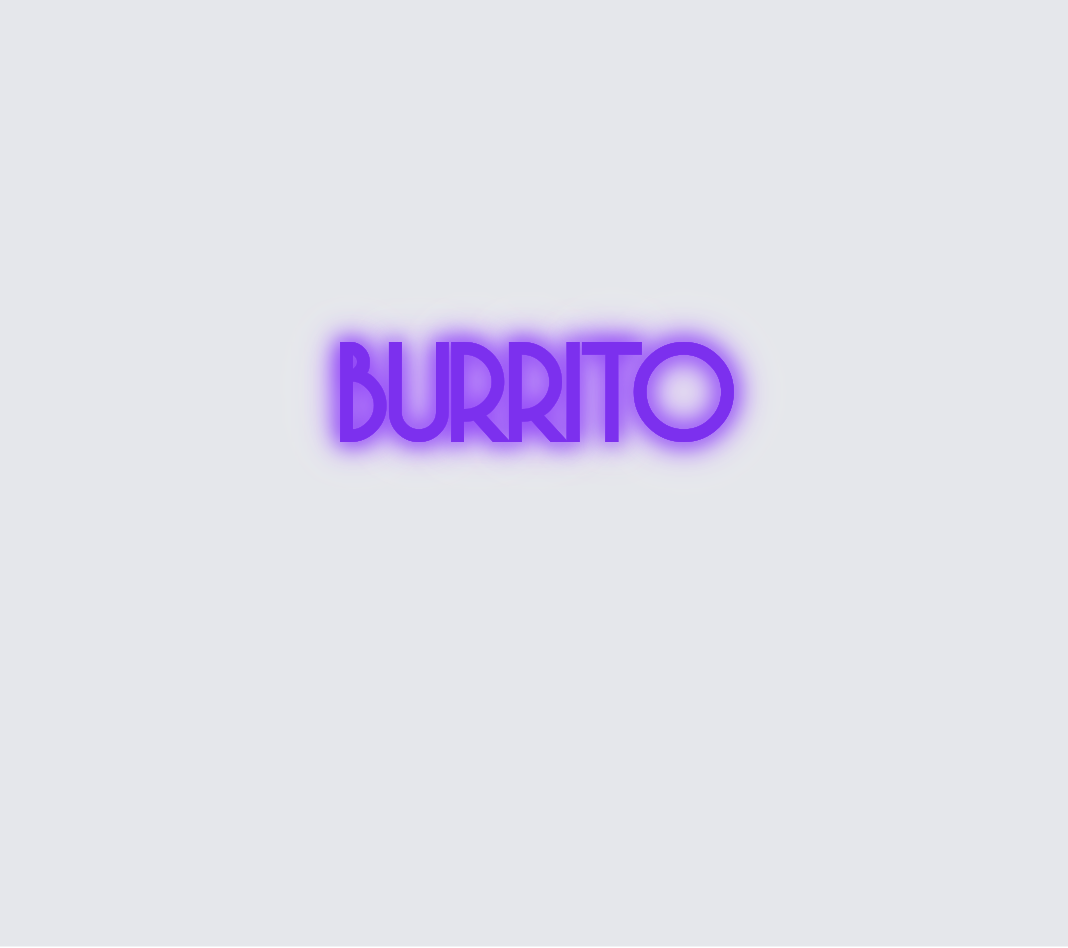 Custom neon sign - Burrito