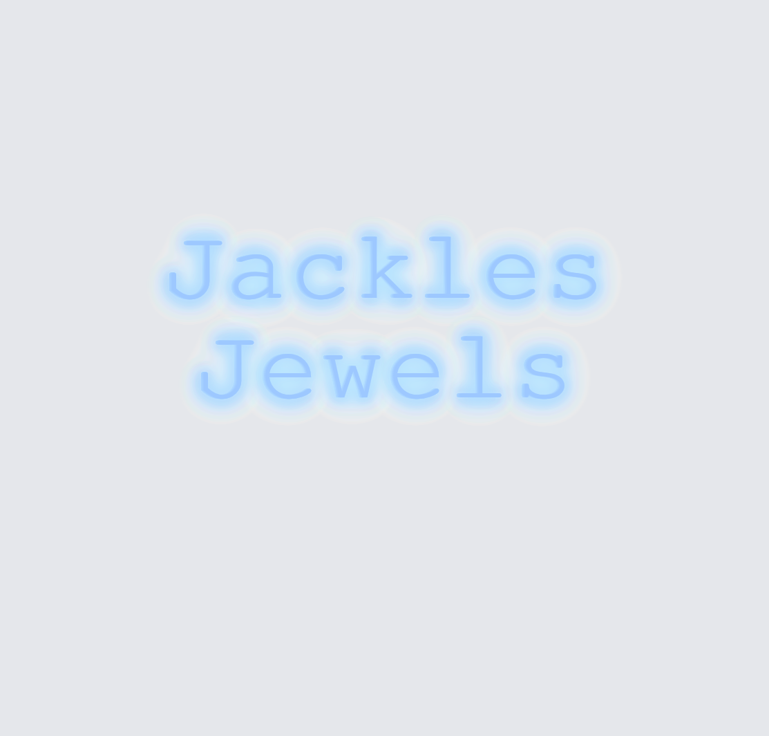 Custom neon sign - Jackles 
 Jewels