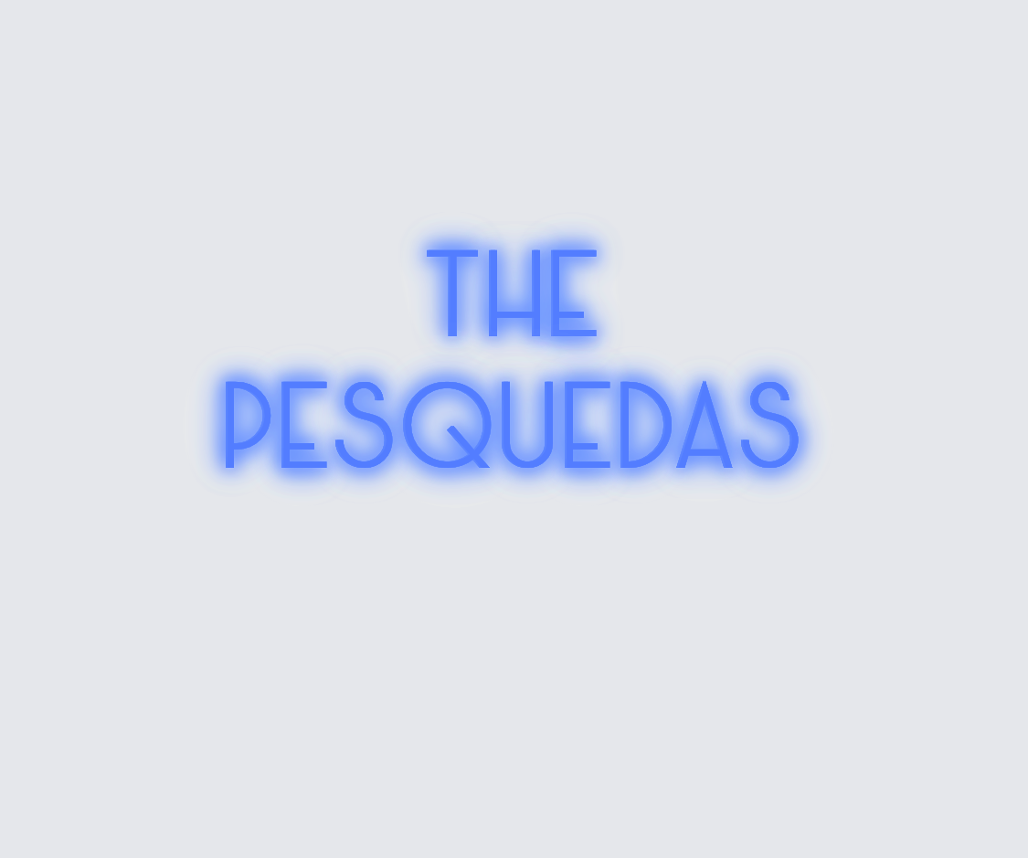 Custom neon sign -        The  Pesquedas