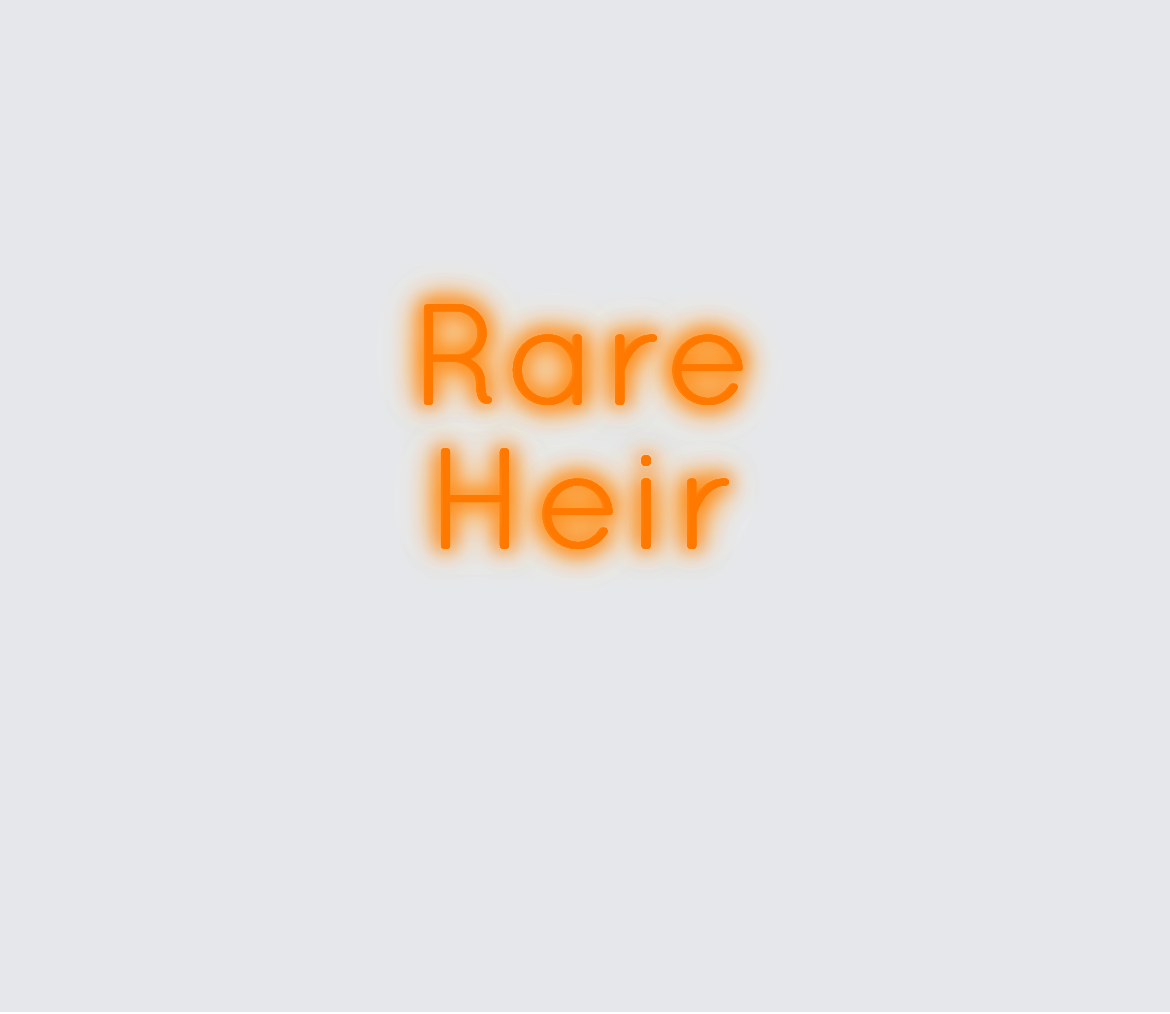Custom neon sign - Rare Heir