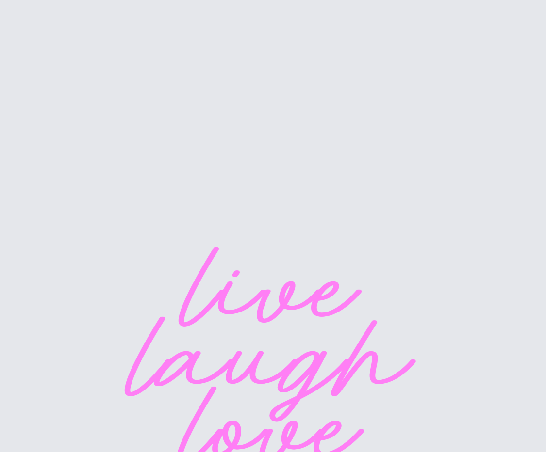 Custom neon sign - live laugh love
