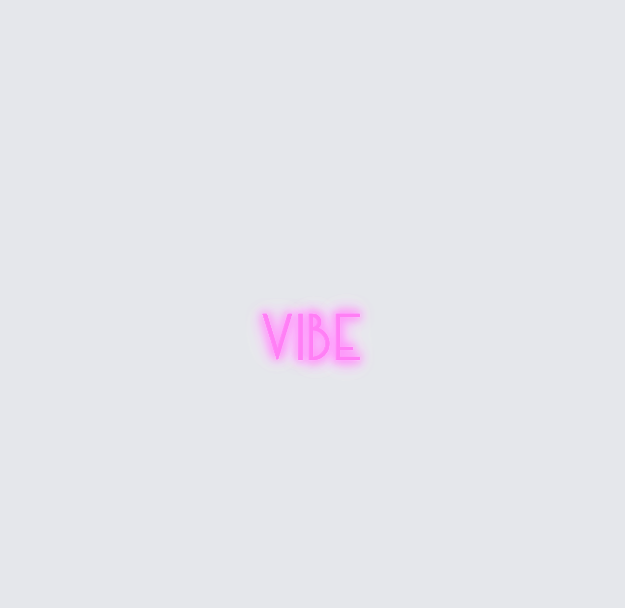 Custom neon sign - Vibe