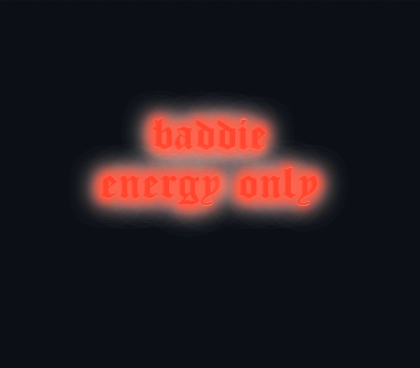 Custom neon sign - baddie  energy only