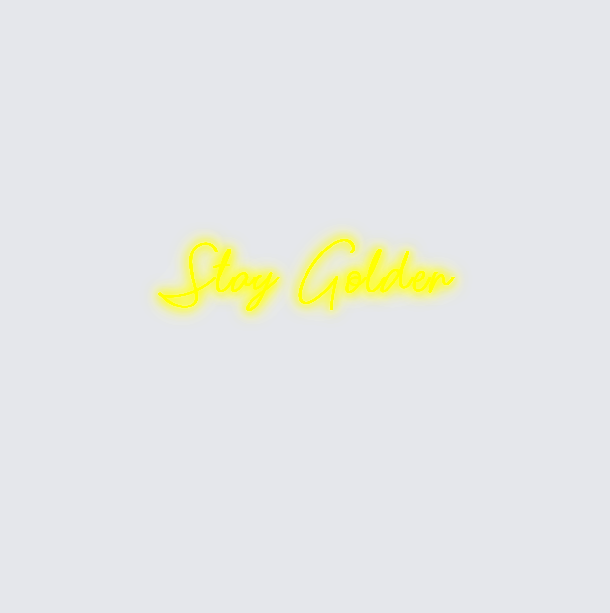 Custom neon sign - Stay Golden