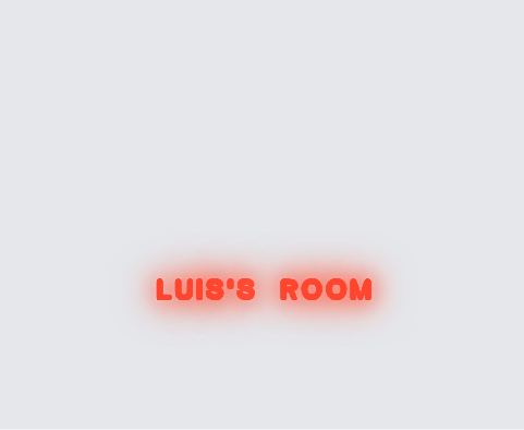 Custom neon sign - Luis's Room