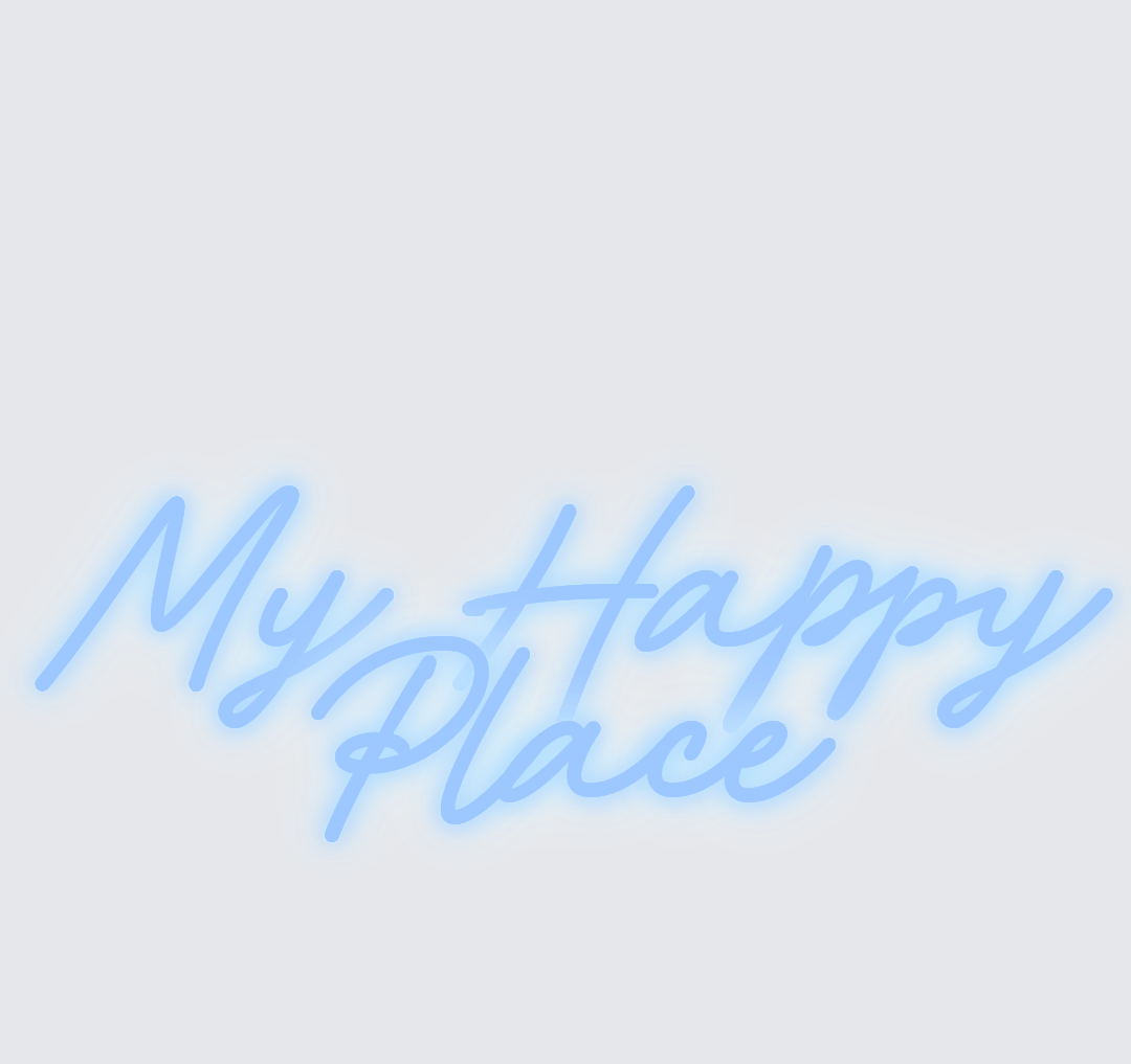 Custom neon sign - My Happy  Place