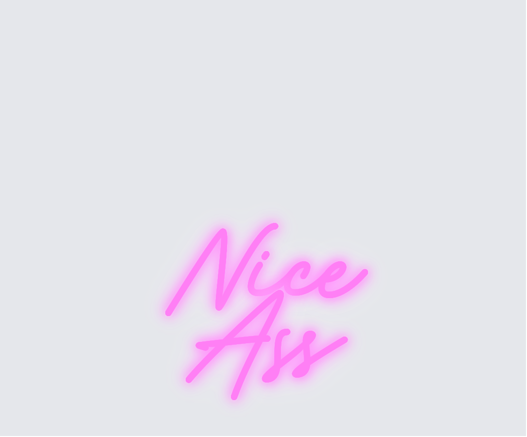 Custom neon sign - Nice Ass