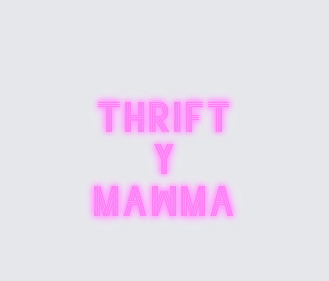 Custom neon sign - Thrifty  Mawma