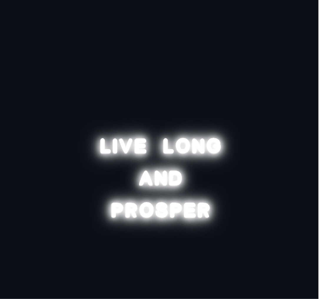 Custom neon sign - Live Long  And  Prosper