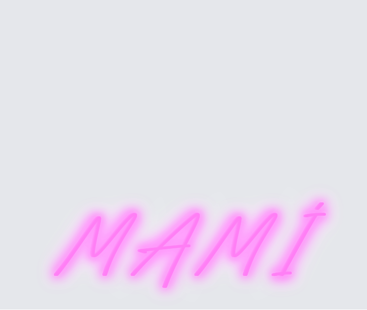 Custom neon sign - MAMÍ