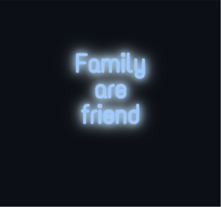 Custom neon sign - Family are  friend
