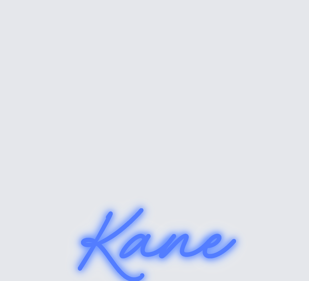Custom neon sign - Kane