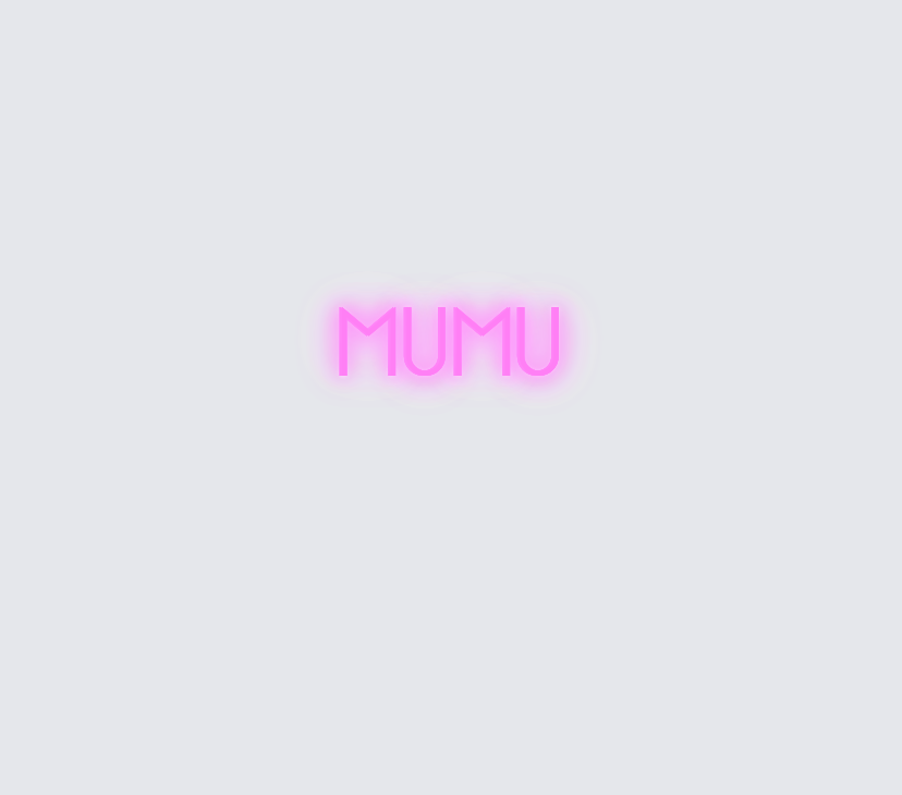 Custom neon sign - Mumu