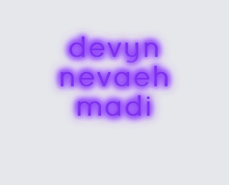 Custom neon sign - devyn nevaeh madi
