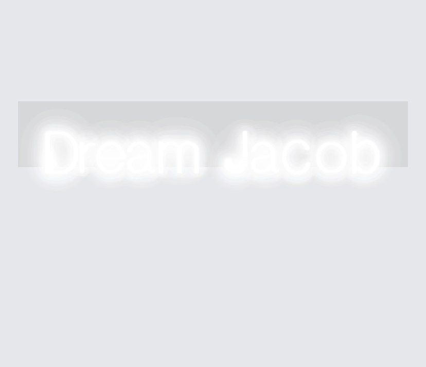 Custom neon sign - Dream Jacob