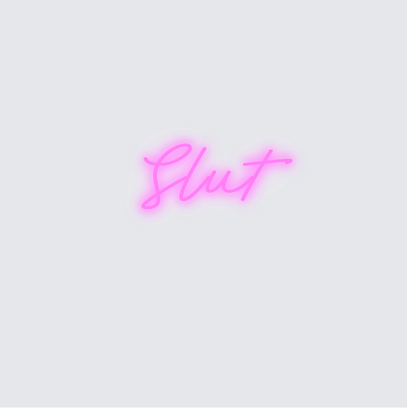 Custom neon sign - Slut