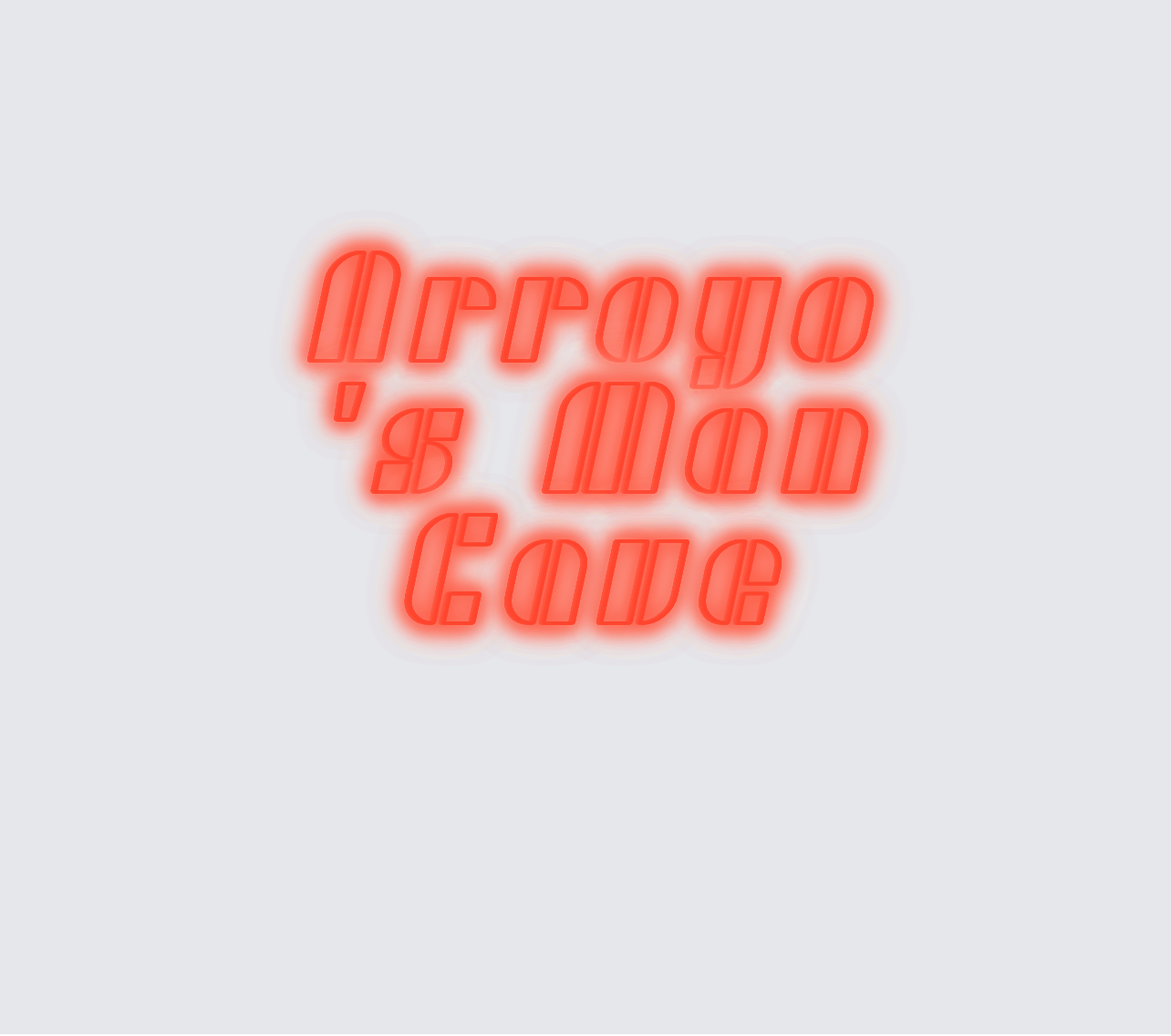 Custom neon sign - Arroyo’s Man Cave