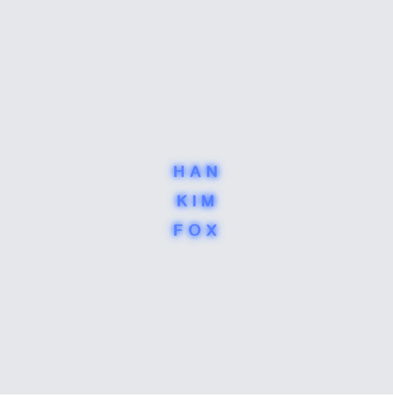 Custom neon sign - HAN
 KIM
 FOX