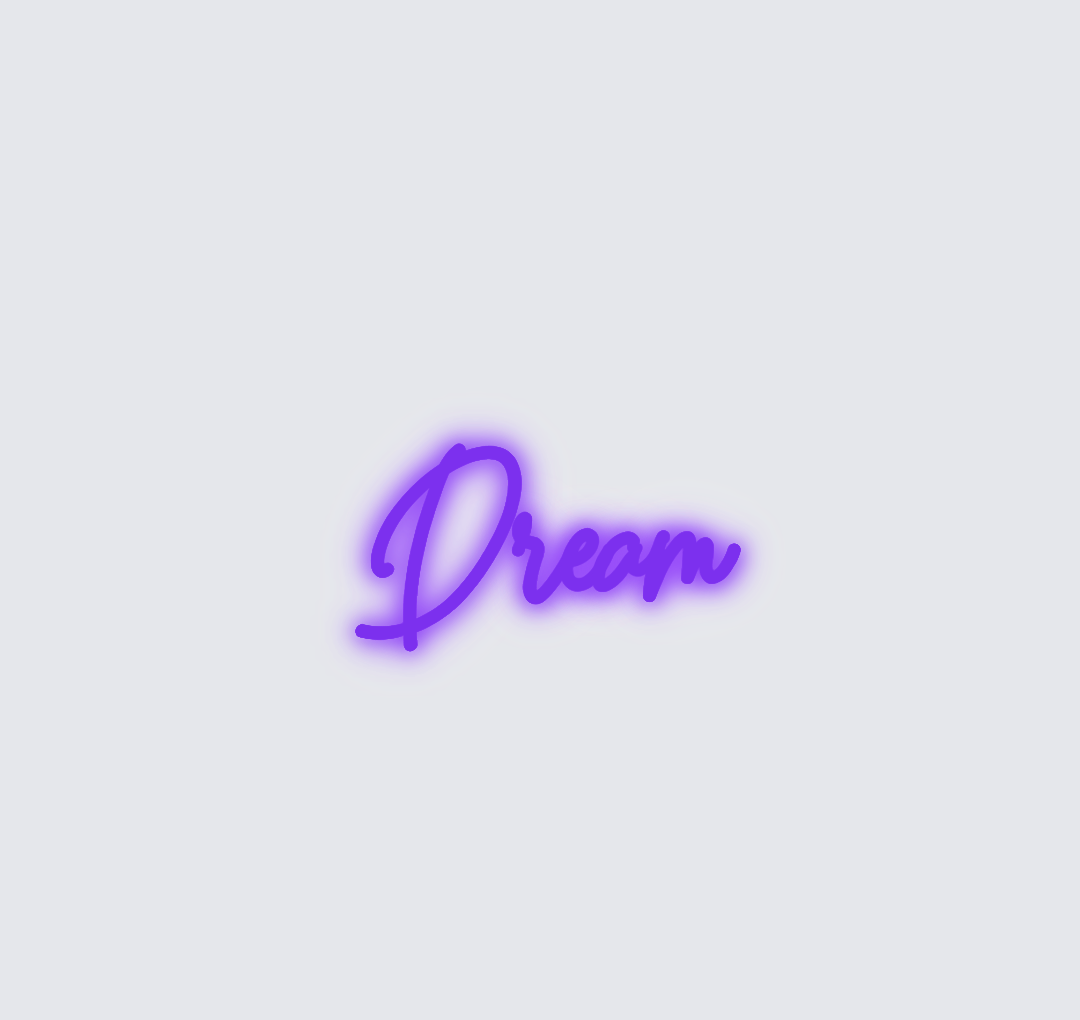 Custom neon sign - Dream