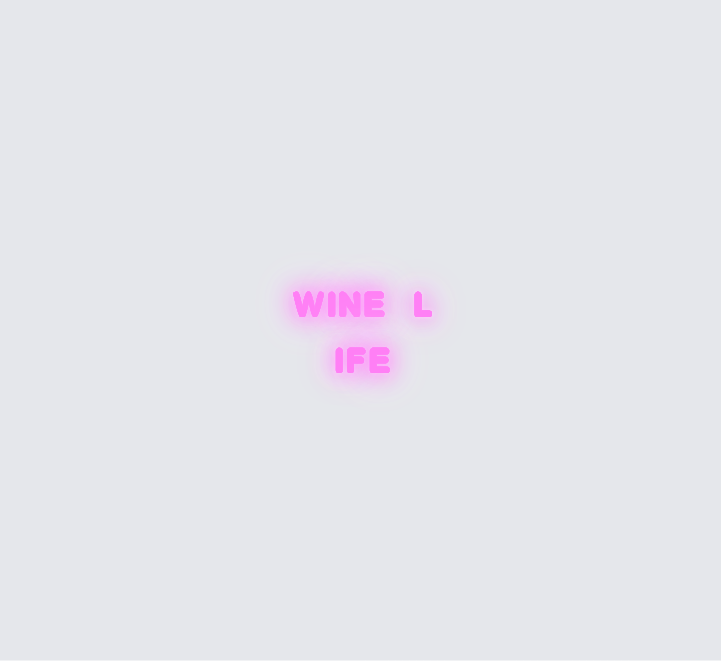 Custom neon sign - Wine Life