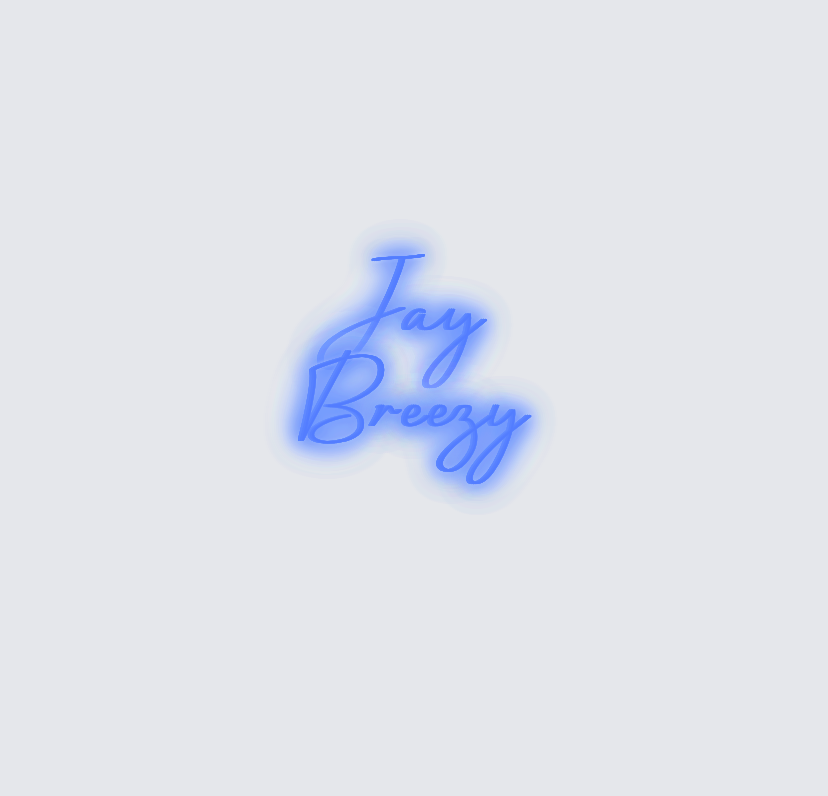 Custom neon sign - Jay Breezy