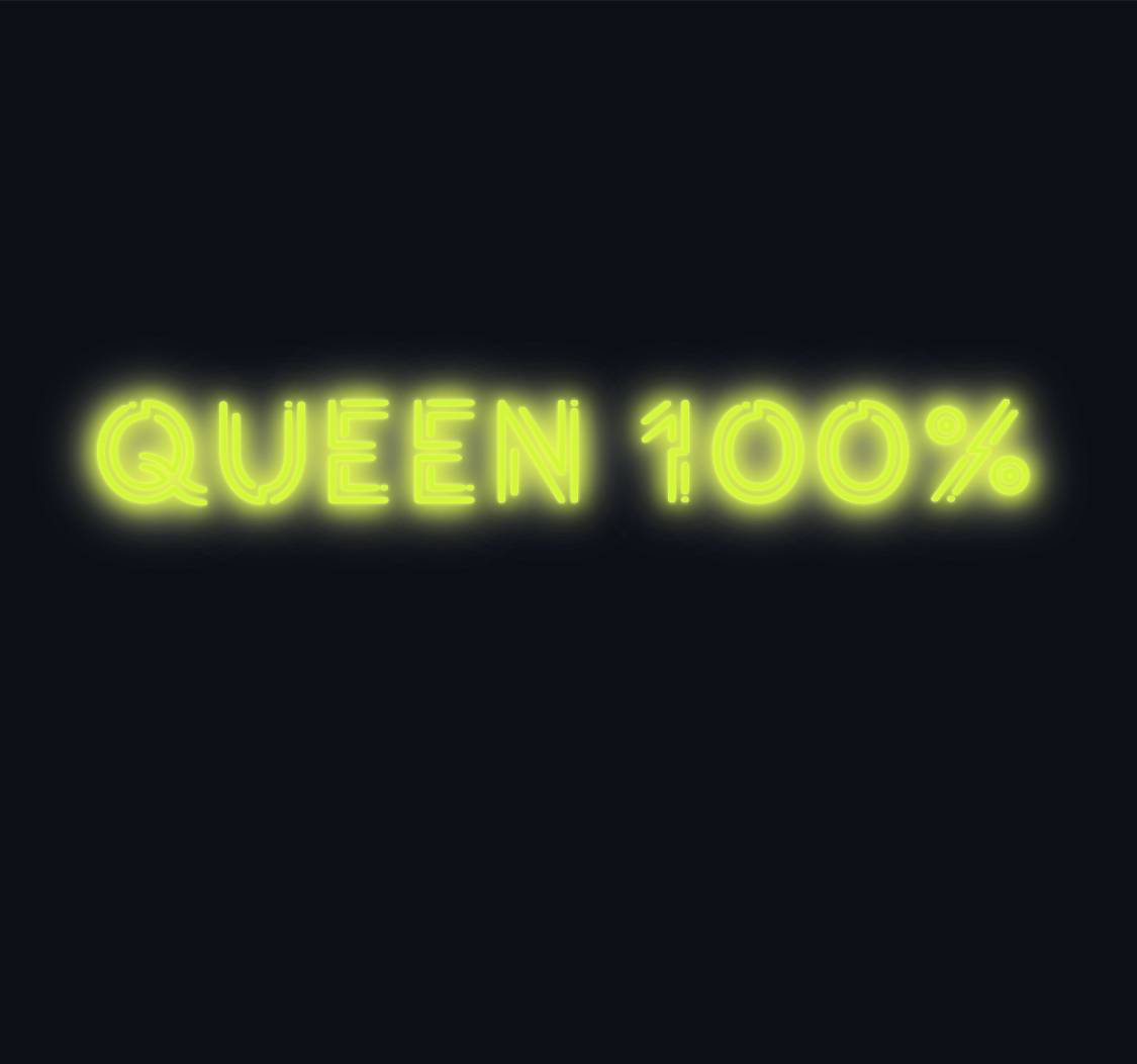 Custom neon sign - QUEEN 100%