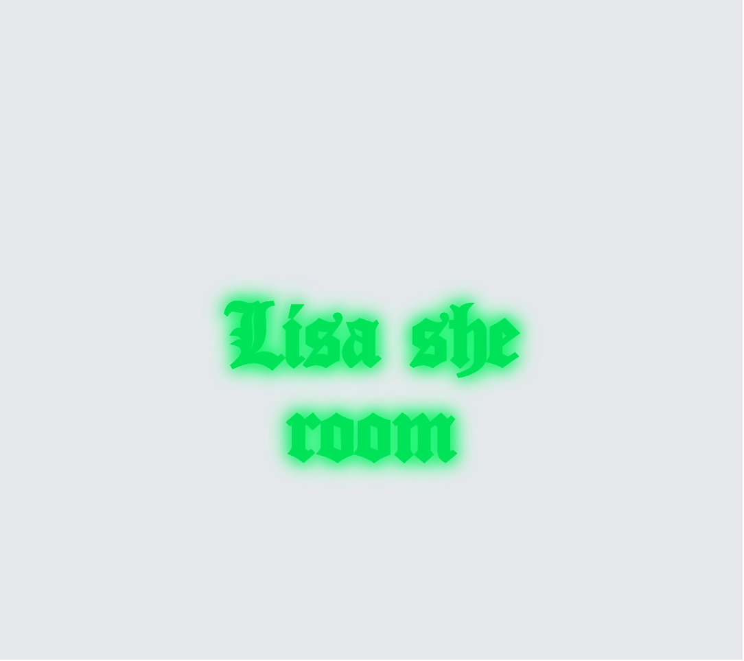 Custom neon sign - Lisa she room