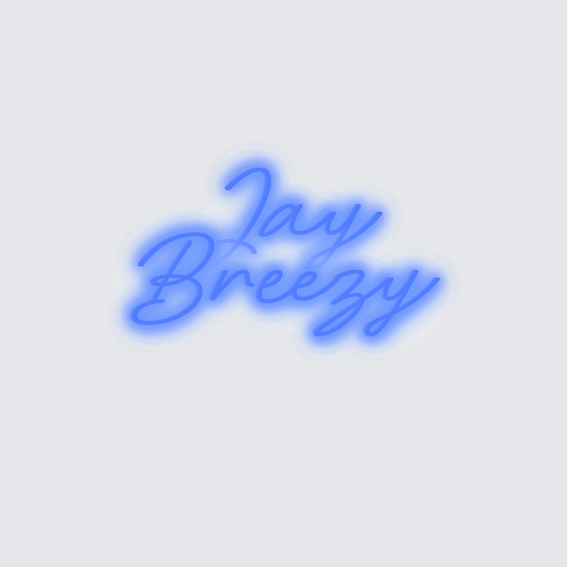 Custom neon sign - Jay Breezy