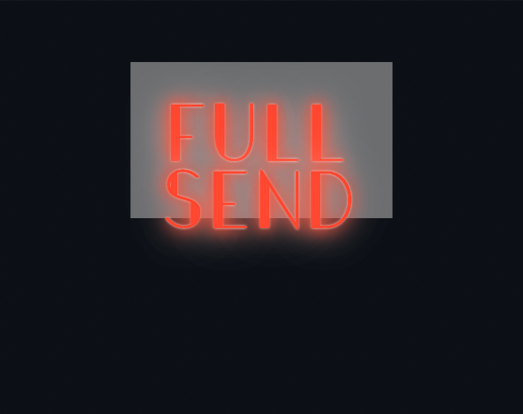 Custom neon sign - Full Send