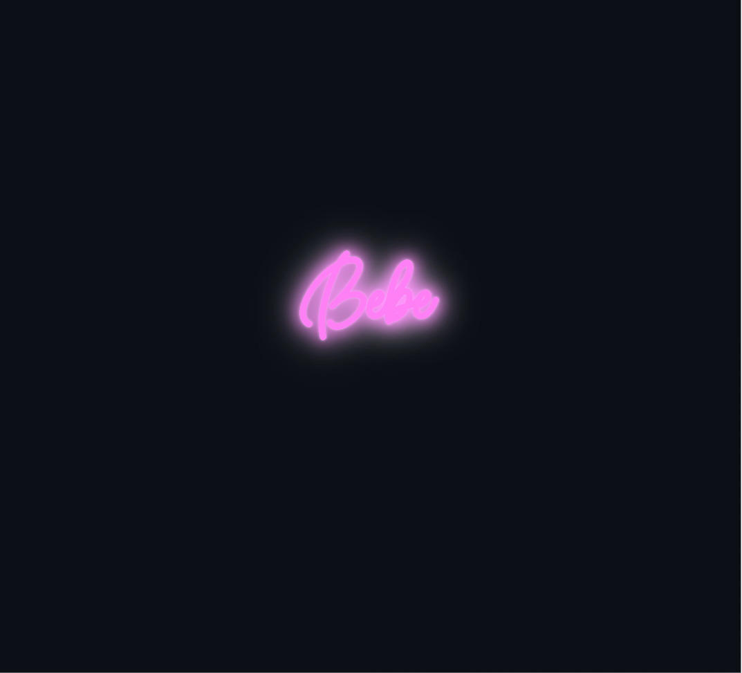 Custom neon sign - Bebe