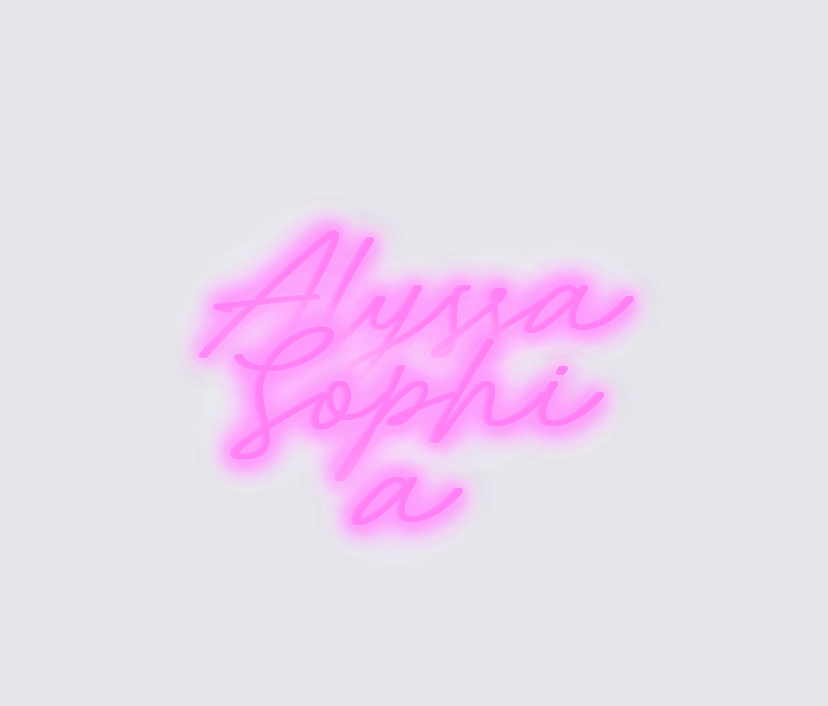Custom neon sign - Alyssa Sophia