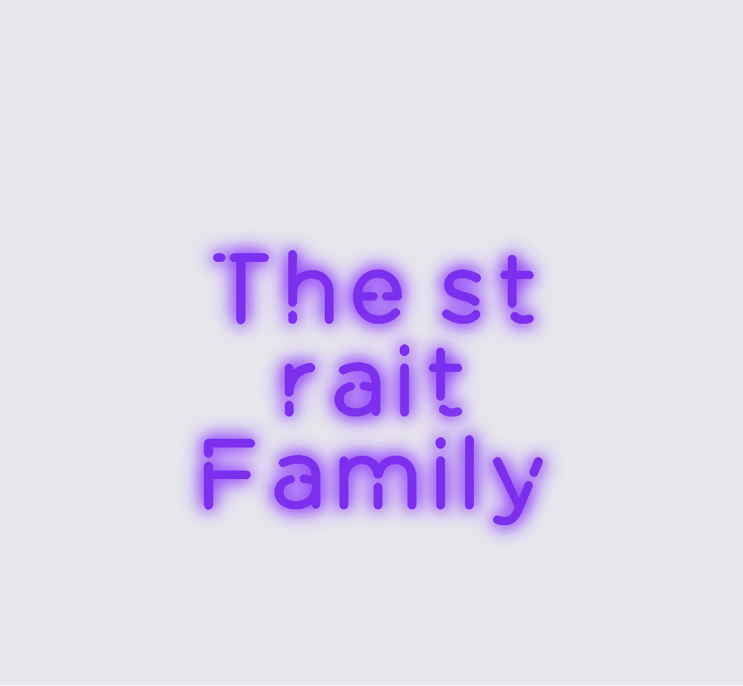 Custom neon sign - The strait  Family