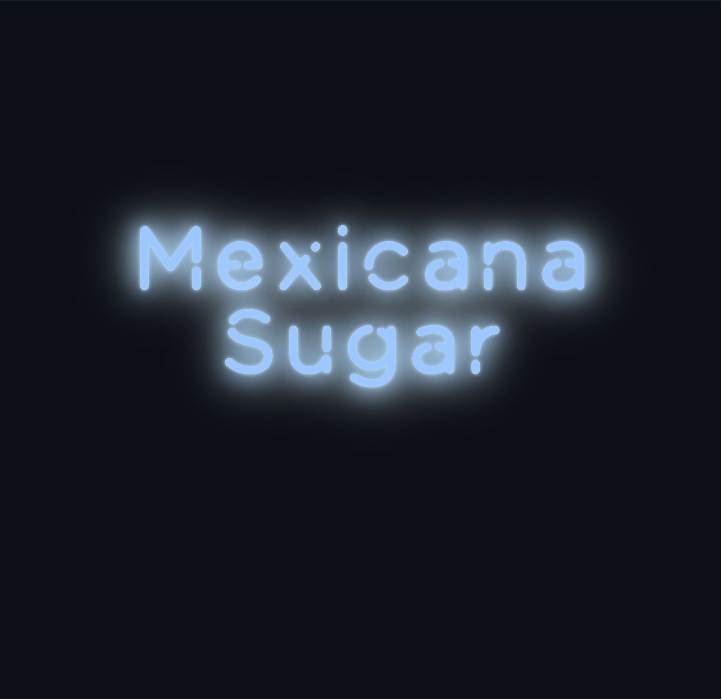 Custom neon sign - Mexicana Sugar