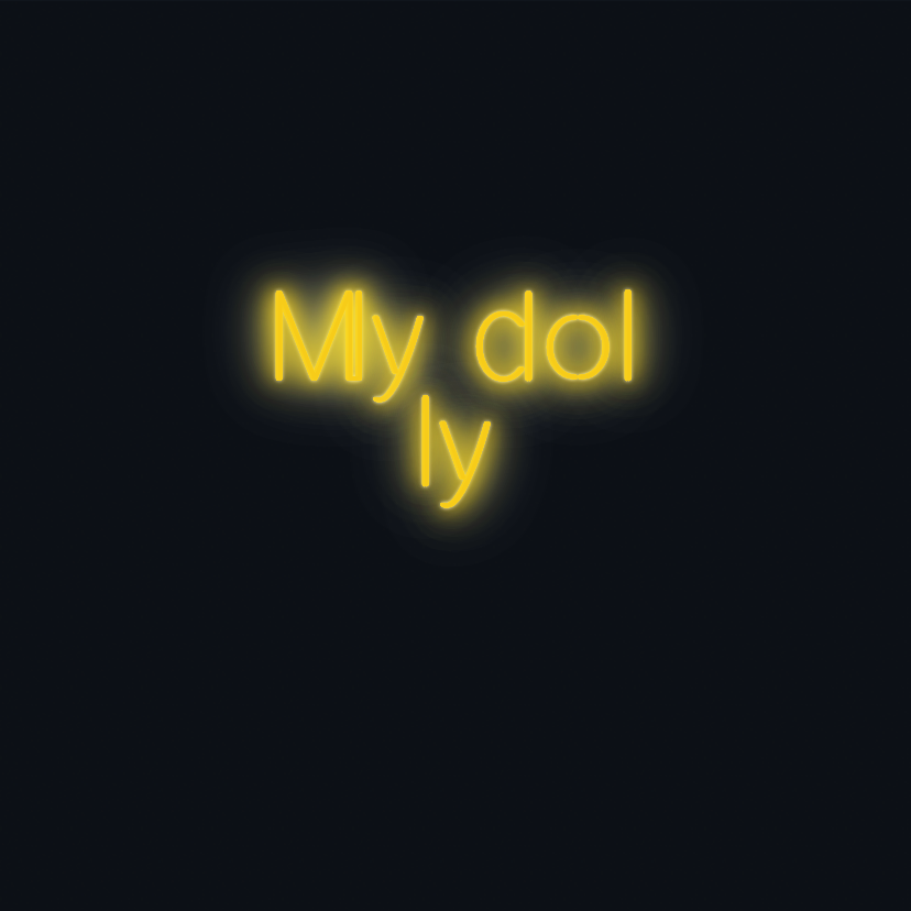 Custom neon sign - My dolly