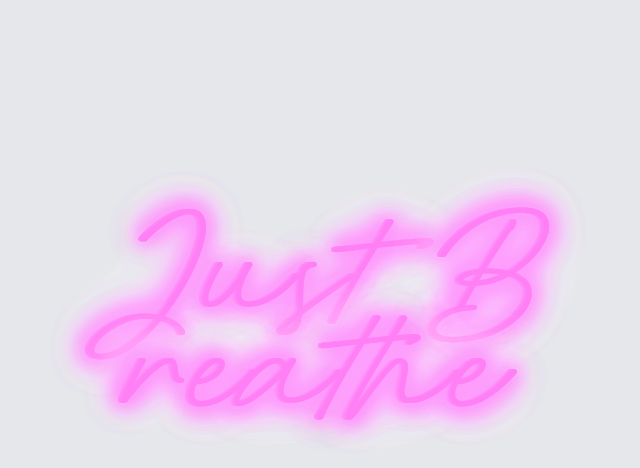 Custom neon sign - Just Breathe