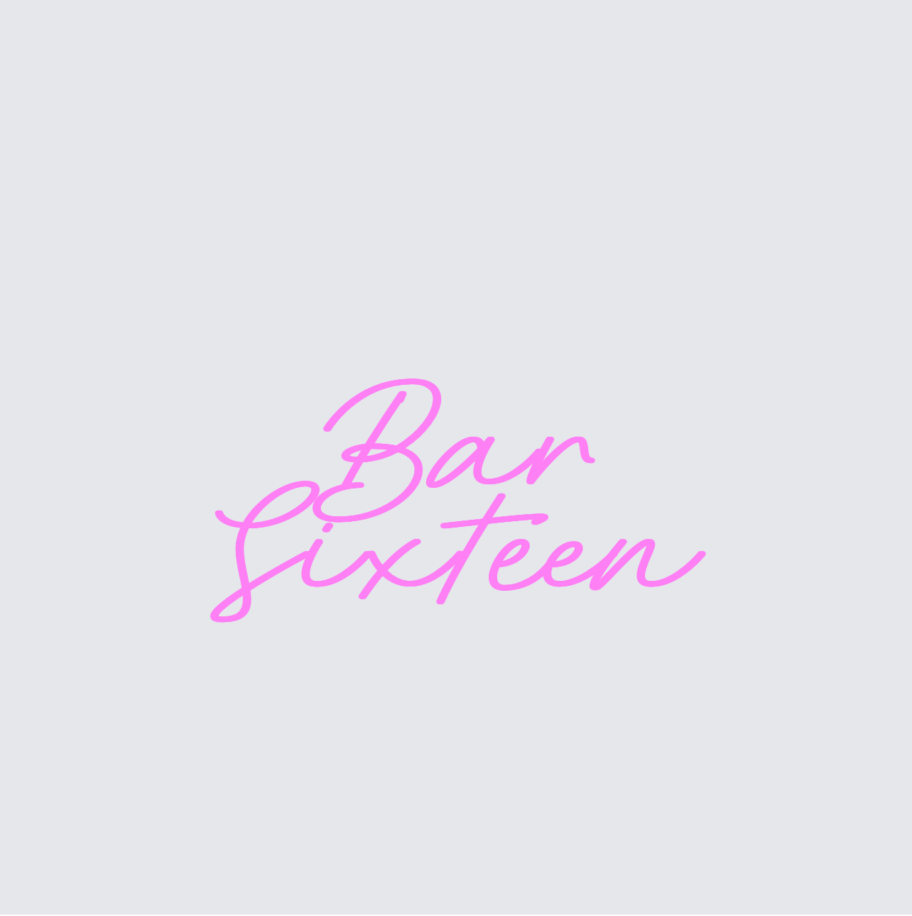 Custom neon sign - Bar  Sixteen