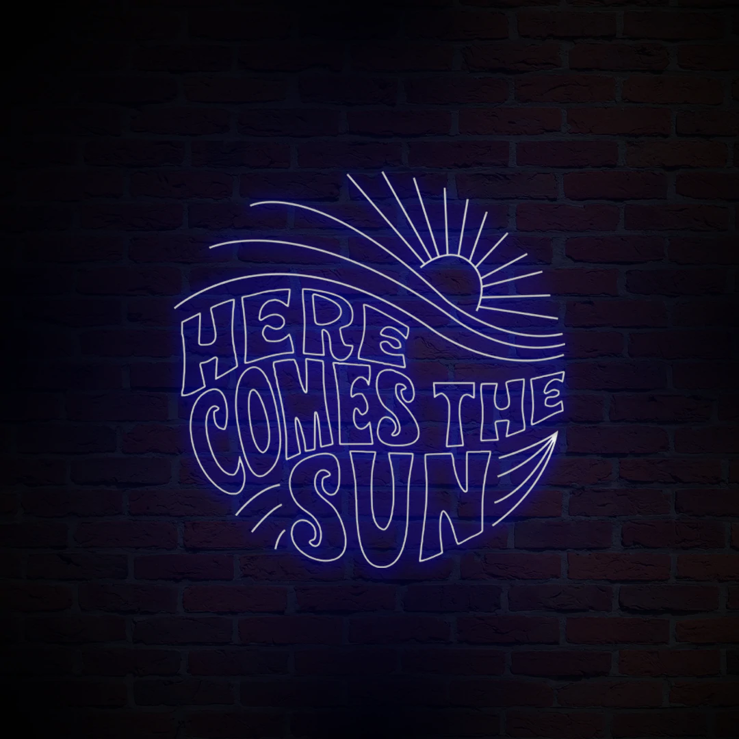 'HERE COMES THE SUN' NEON SIGN