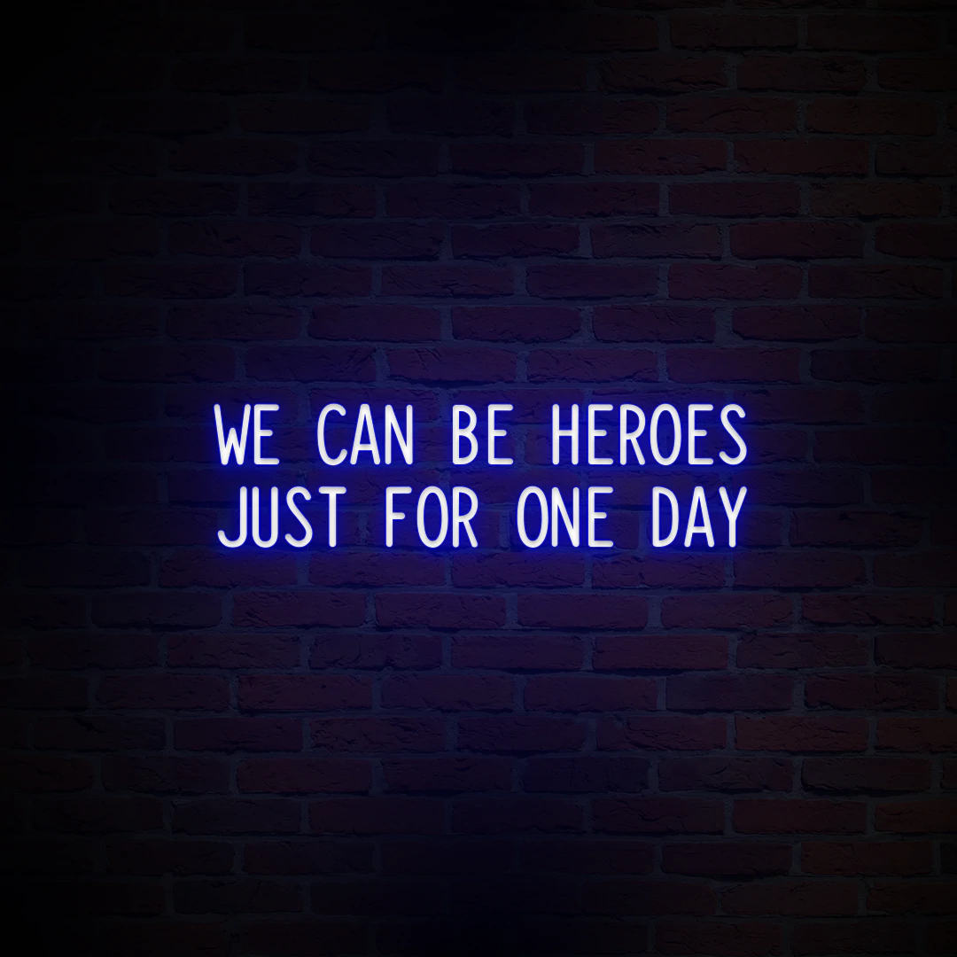 'WE CAN BE HEROES' NEON SIGN