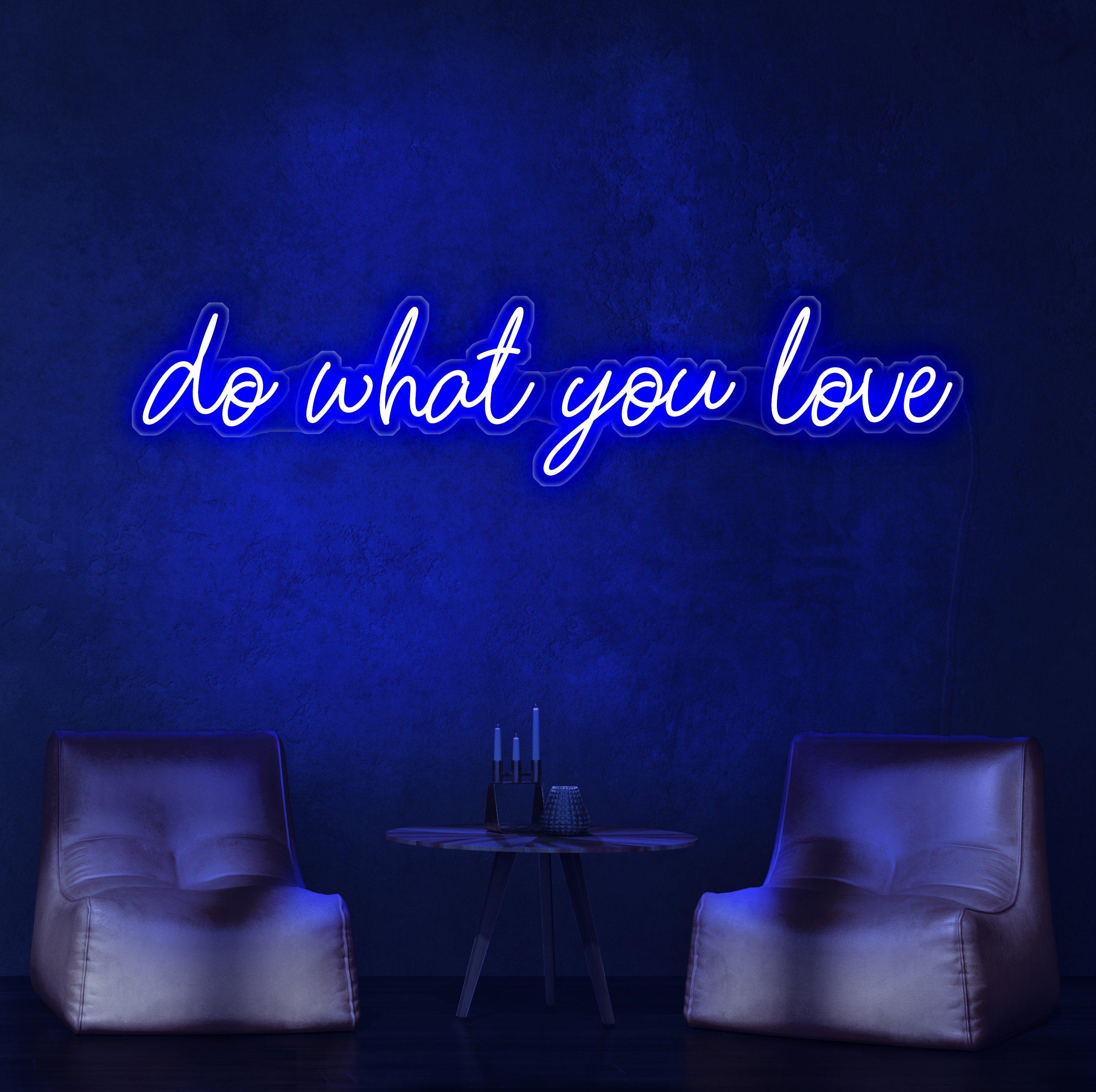 Do What You Love Neon Sign - NeonFerry