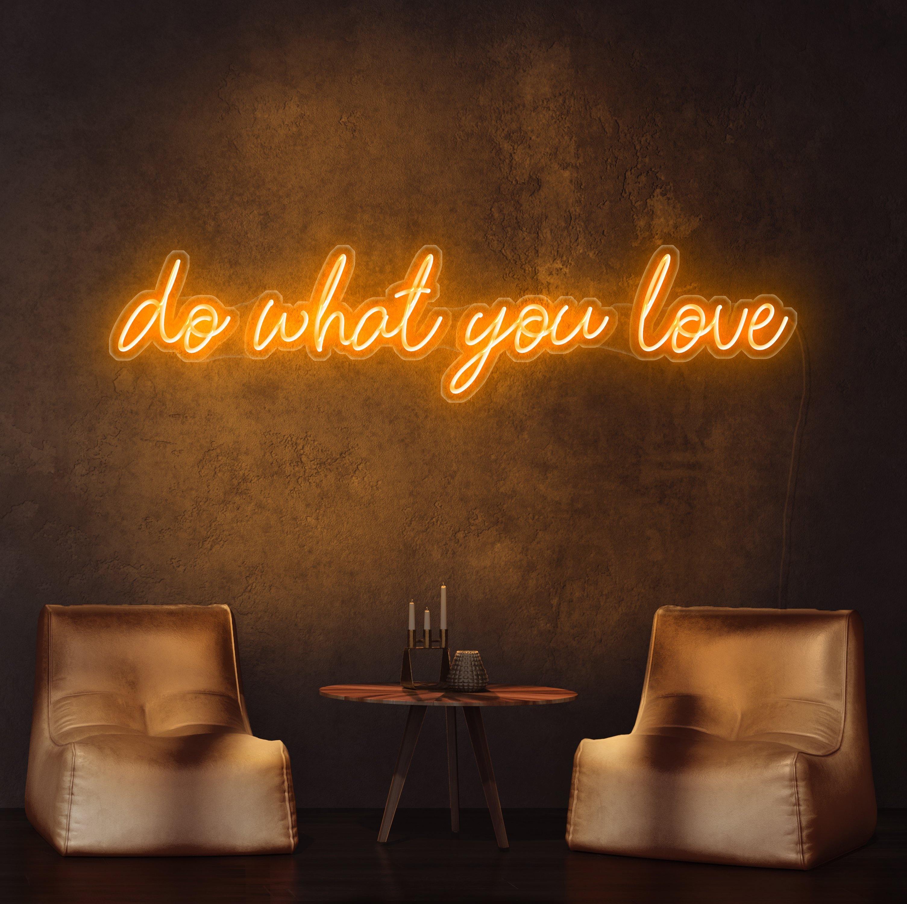 Do What You Love Neon Sign - NeonFerry