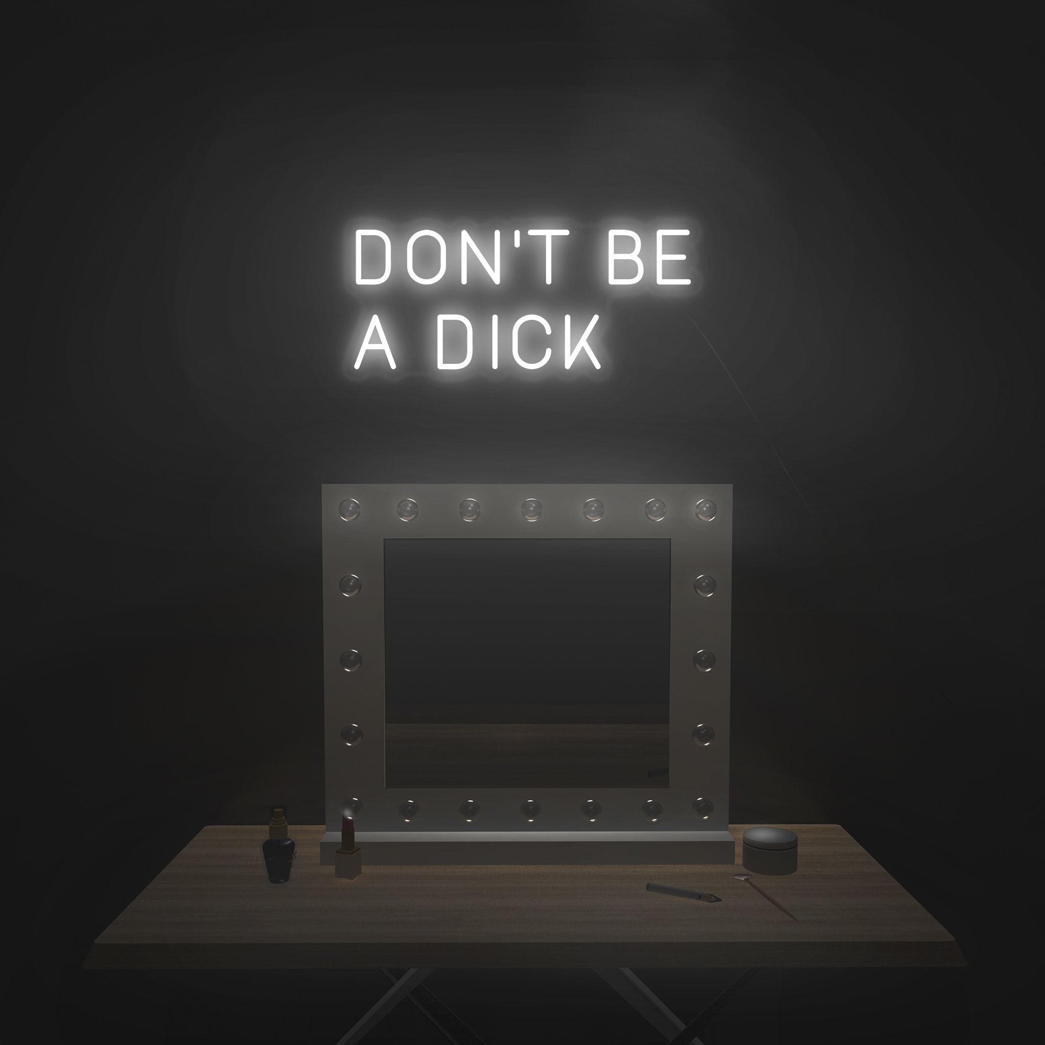 Don't Be A Dick - NeonFerry