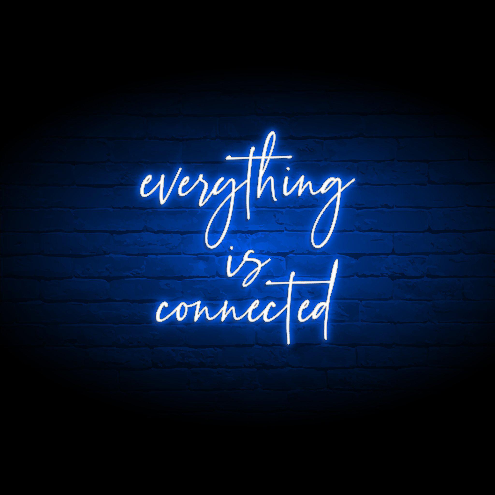 'EVERYTHING IS CONNECTED' NEON SIGN - NeonFerry