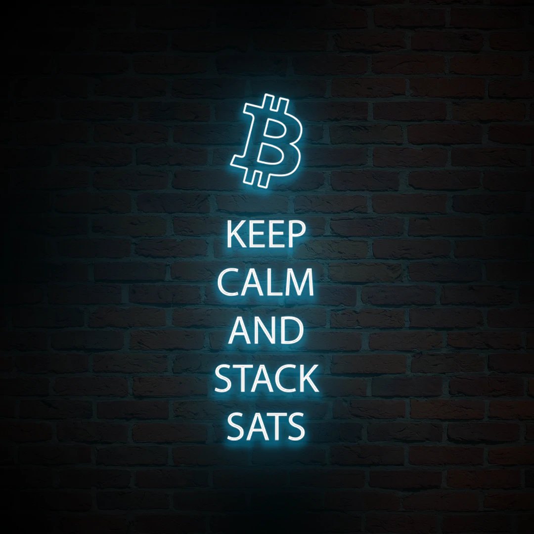 'KEEP CALM & STACK SATS' NEON SIGN