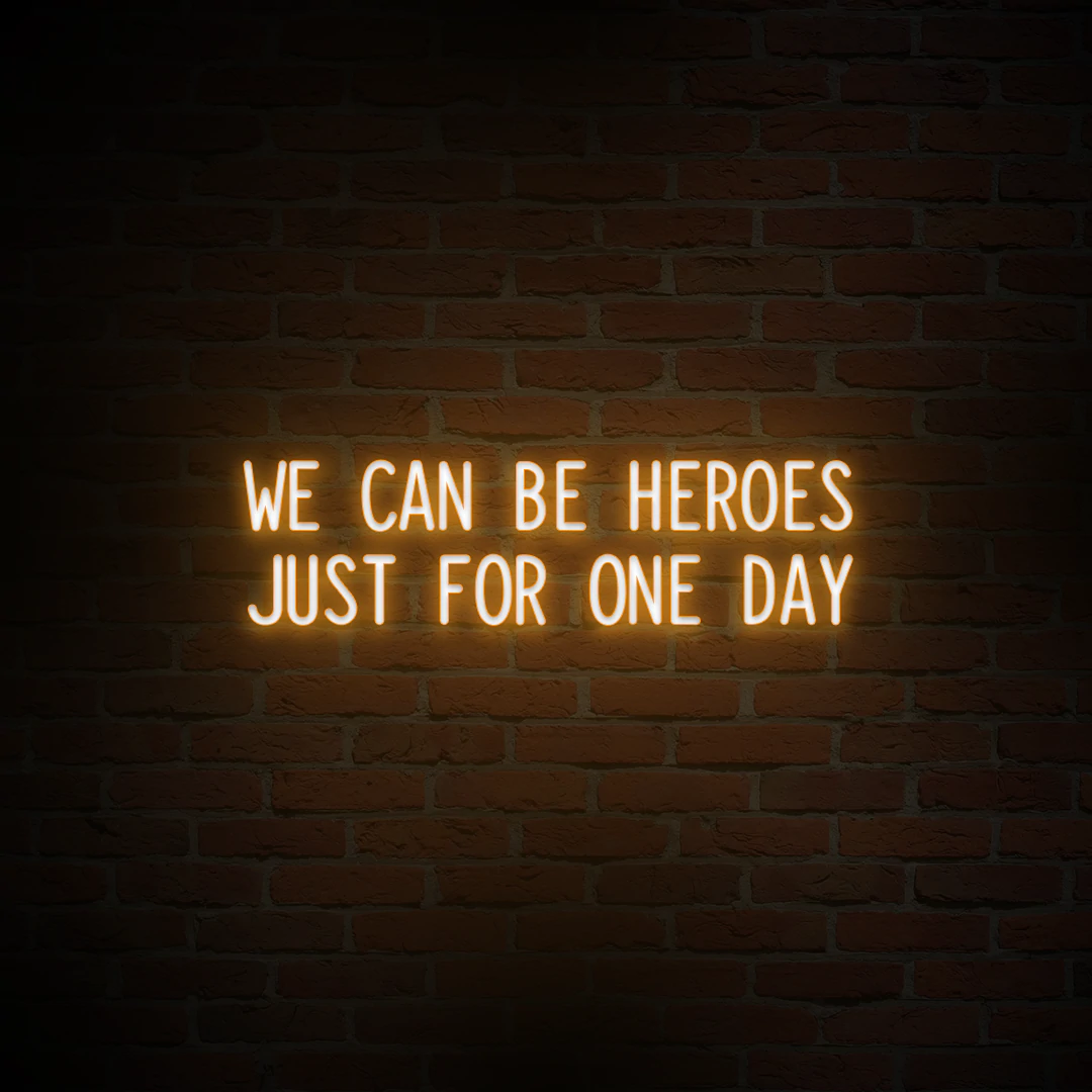 'WE CAN BE HEROES' NEON SIGN - NeonFerry