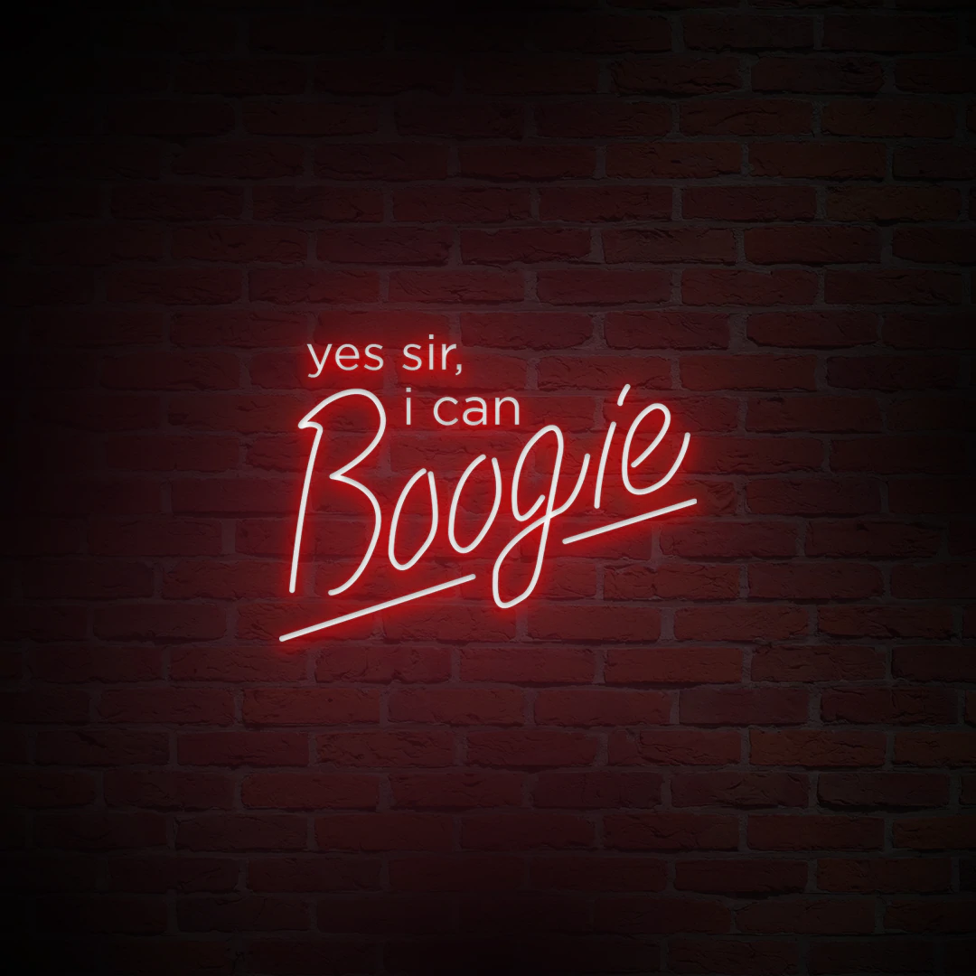 'YES SIR, I CAN BOOGIE' NEON SIGN