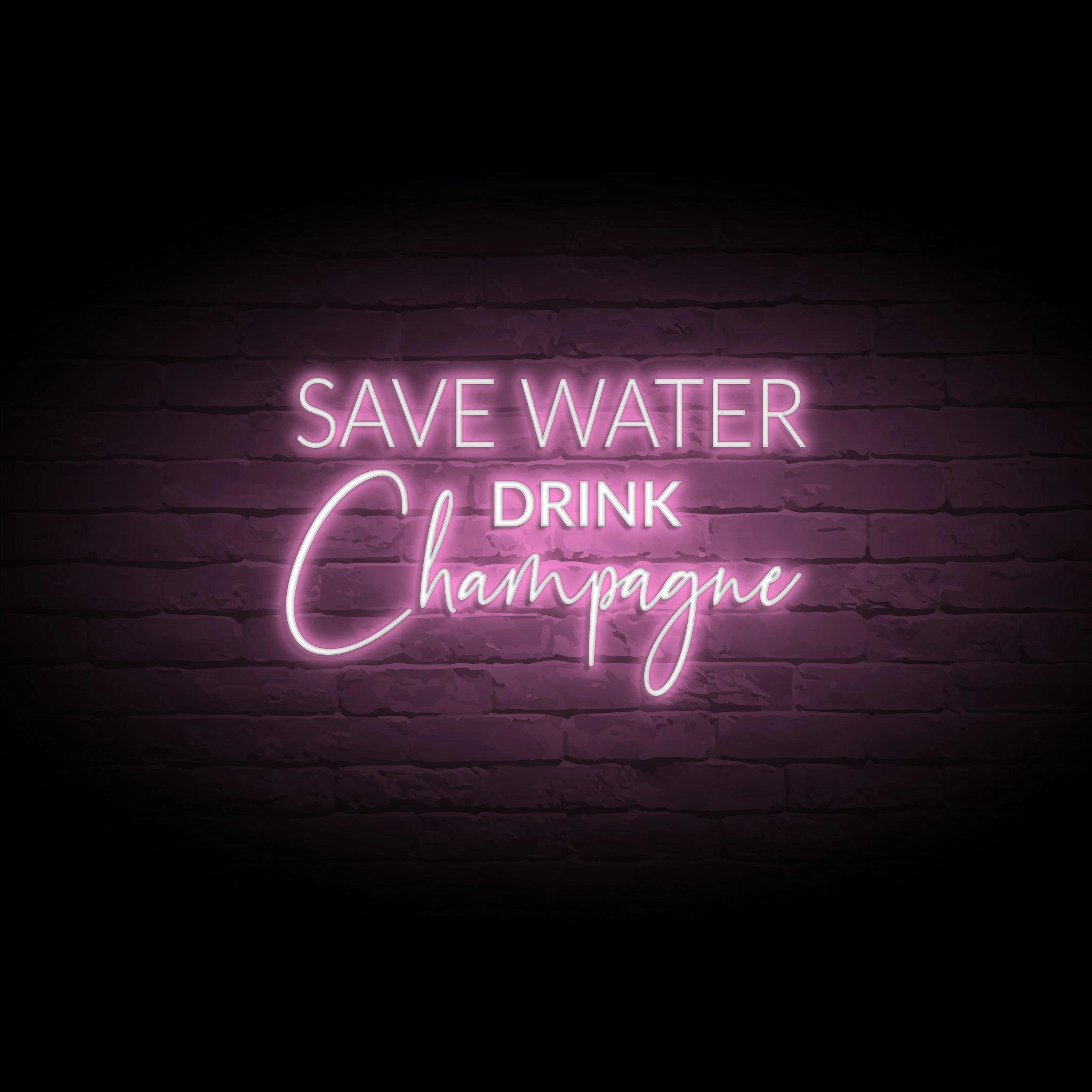 'SAVE WATER, DRINK CHAMPAGNE' NEON SIGN
